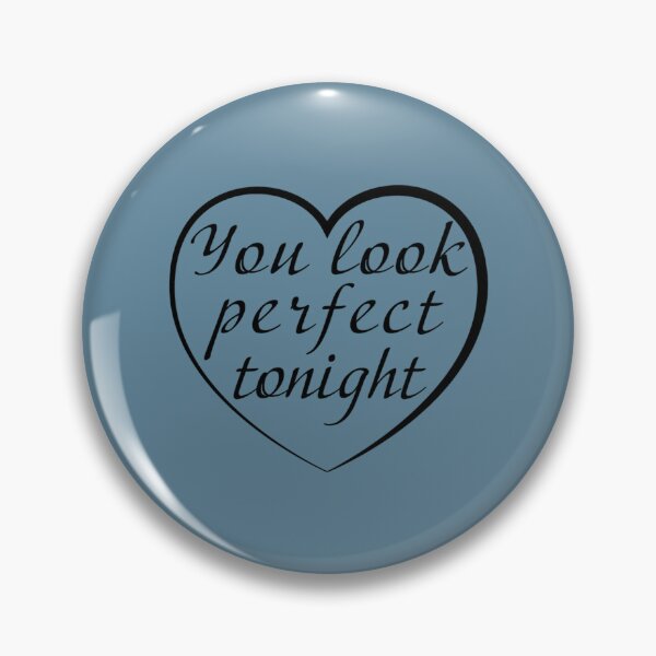 Item preview, You Look Perfect Tonight Black  designed and sold by BrookPlayden.