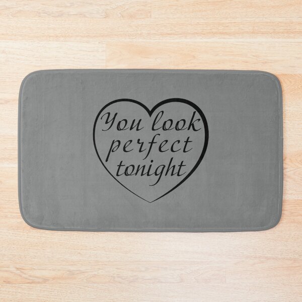 Item preview, You Look Perfect Tonight Black  designed and sold by BrookPlayden.