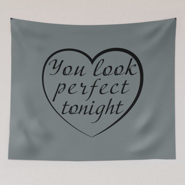 Item preview, You Look Perfect Tonight Black  designed and sold by BrookPlayden.