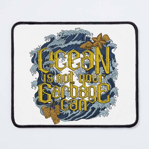 Item preview, Ocean Is Not Your Garbage Can designed and sold by circleinpaper.