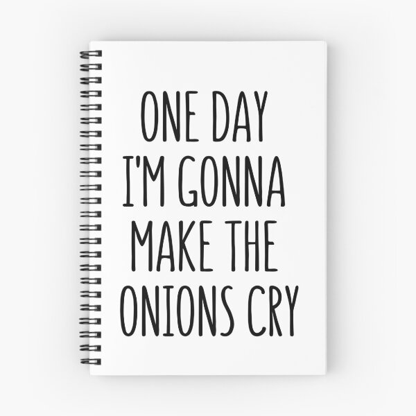 Item preview, One Day Im Gonna Make The Onions Cry - Funny Sayings designed and sold by Designedbygigy.