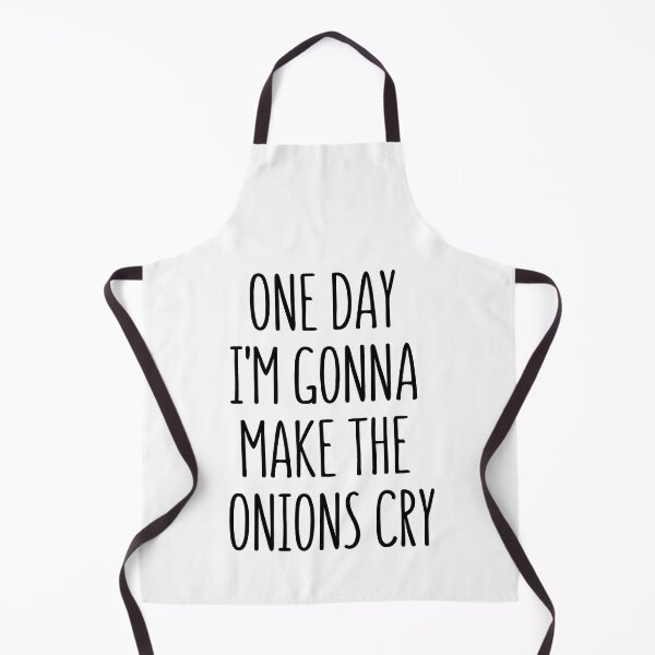 Item preview, One Day Im Gonna Make The Onions Cry - Funny Sayings designed and sold by Designedbygigy.