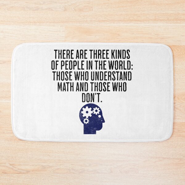 Item preview, There Are Three Kinds of People In the World: Those Who Understand Math and Those Who Don't designed and sold by AlanPhotoArt.