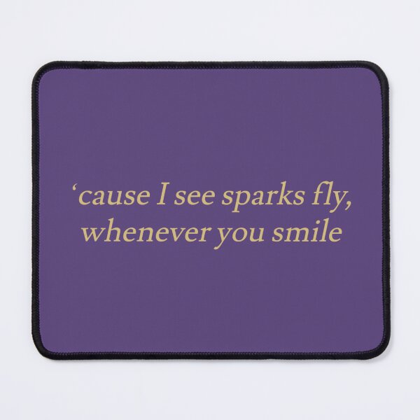 Item preview, "'cause I see sparks fly, whenever you smile" designed and sold by BlackwellNY.