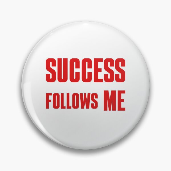 Item preview, Success Follows Me designed and sold by Glimsy.