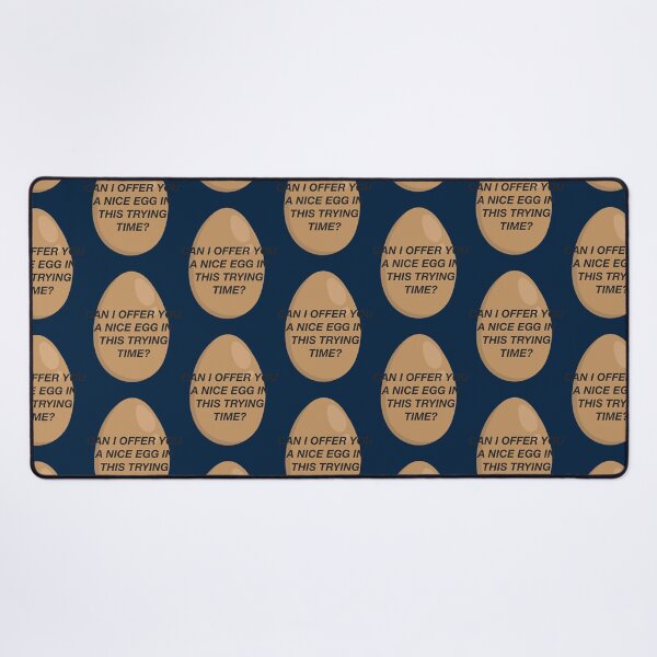 Item preview, CAN I OFFER YOU A NICE EGG IN THIS TRYING TIME - It_s Always Sunny designed and sold by SamanthaMoorez.