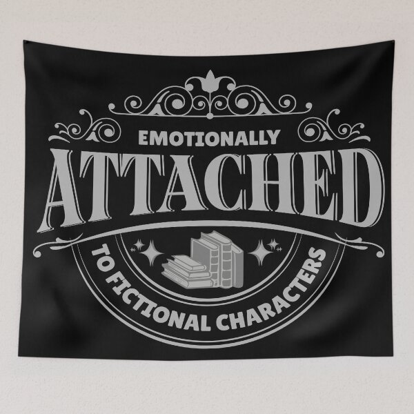 Item preview, Emotionally attached to fictional characters funny book lover gift bookworm designed and sold by Novel-ty.