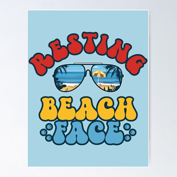 Resting Beach Face Funny Pun with Cool Sunglasses in Bright Colors Poster for Sale by JoyOfHopeStore Redbubble