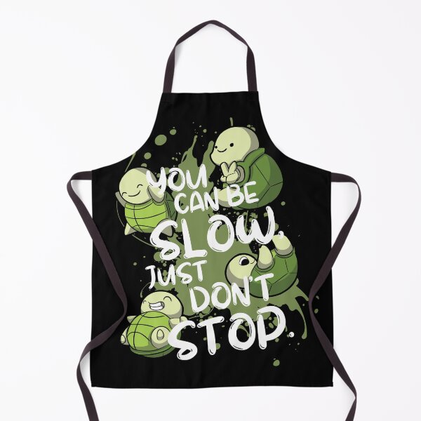 Item preview, You Can Be Slow Just Don't Stop designed and sold by The magic Yellow bus.