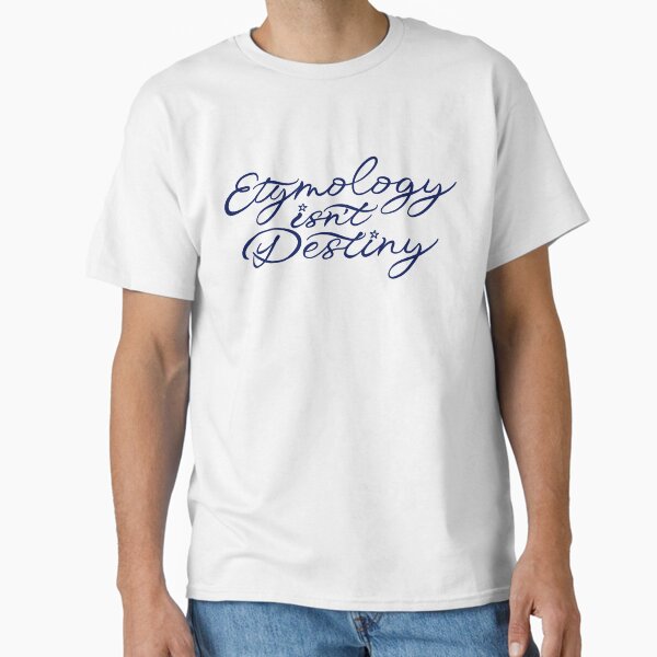 Item preview, Etymology Isn't Destiny - Navy Blue designed and sold by Lingthusiasm.