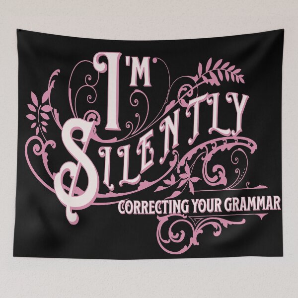 Item preview, I'm silently correcting your grammar funny sarcastic embellished pink lettering designed and sold by Novel-ty.