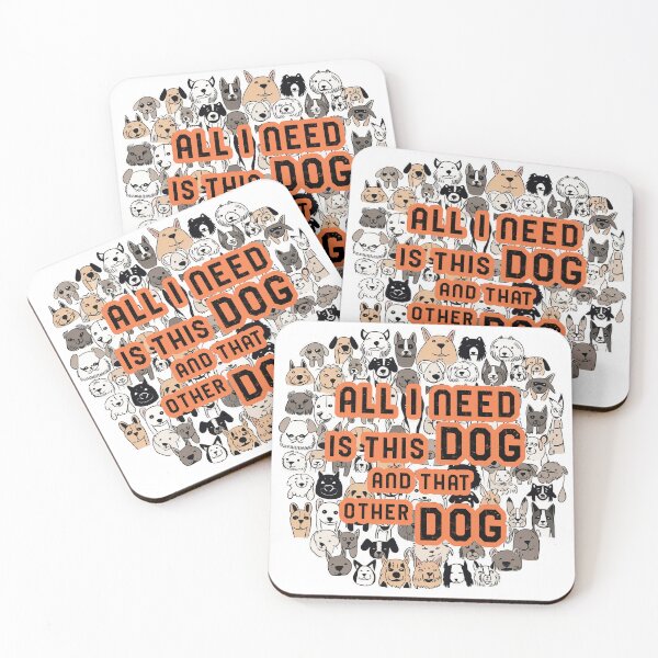 Item preview, All I Need is this Dog and that Other Dog cool doggie lots of dogs  designed and sold by EmilyFNM3D.