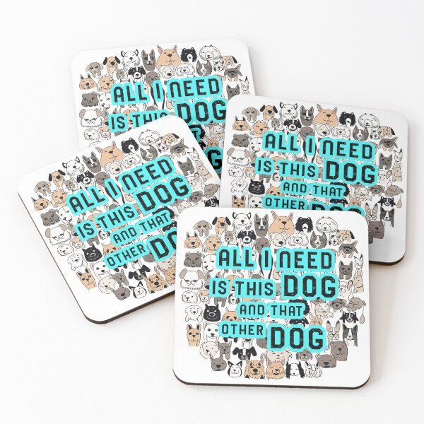 Item preview, All I Need is this Dog and that Other Dog cool doggie lots of dogs in Blue designed and sold by EmilyFNM3D.