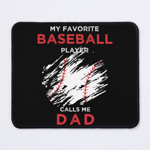 Item preview, My Favorite Baseball Player Calls Me Dad designed and sold by R&BApparel.