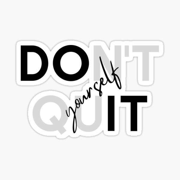 Item preview, Don't Quit Yourself designed and sold by freyscollection.