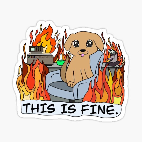 Item preview, This is Fine Meme Lab Tech Fire Dog designed and sold by MedLabVibes.