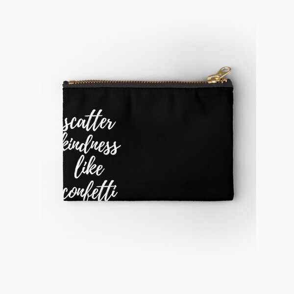 Item preview, SCATTER KINDNESS LIKE CONFETTI designed and sold by Avery Sheridan.
