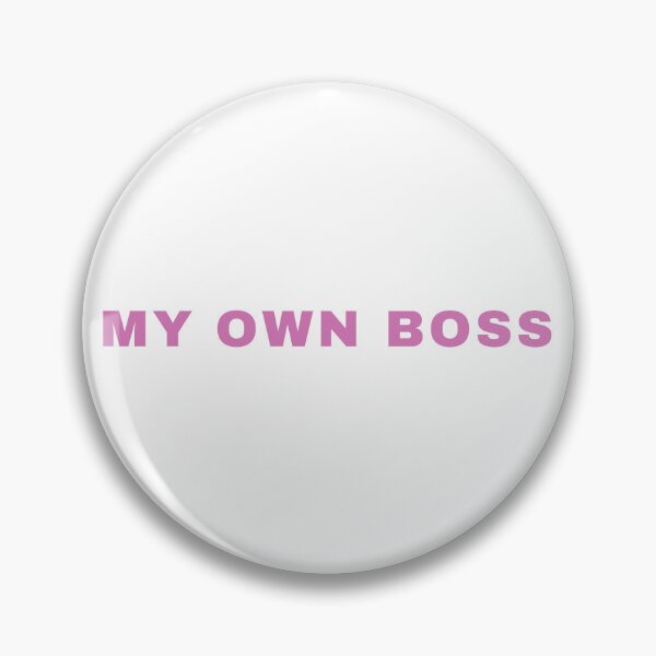 Item preview, My Own Boss Pink designed and sold by ViewerEqualsPhoton.