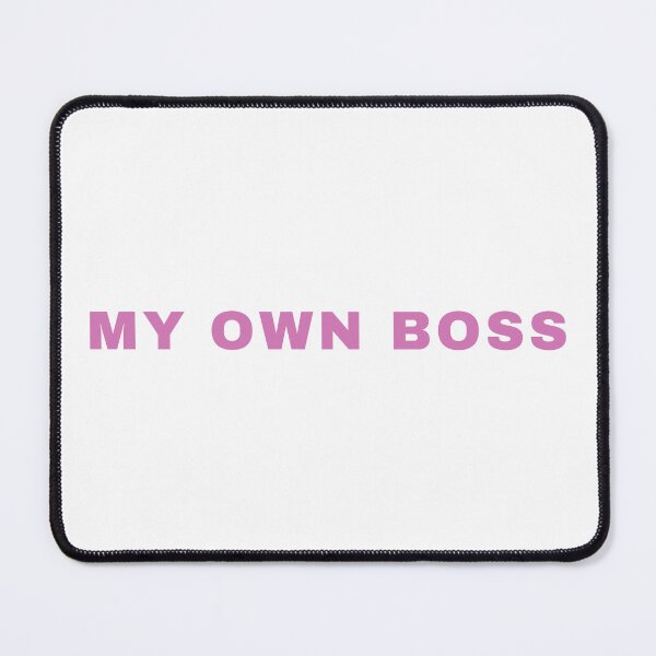 Item preview, My Own Boss Pink designed and sold by ViewerEqualsPhoton.