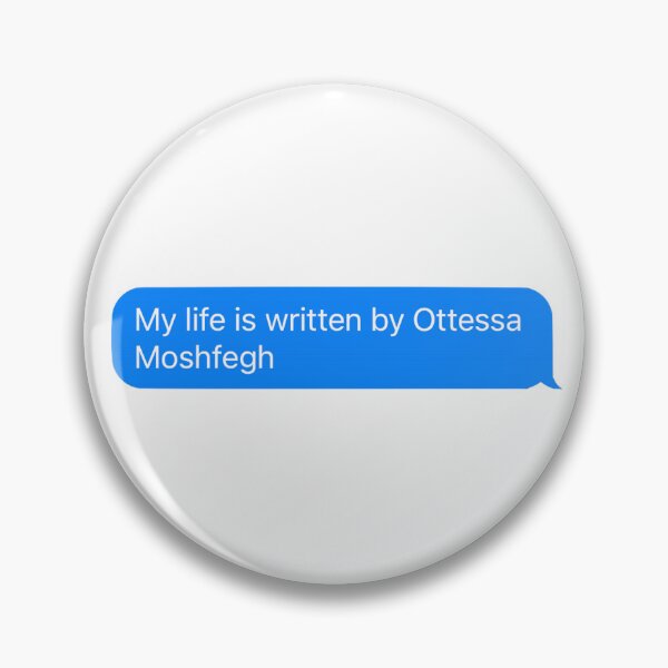 Item preview, Written by Ottessa Moshfegh designed and sold by RenegadeTravels.