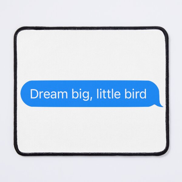 Item preview, Dream Big, Little Bird designed and sold by RenegadeTravels.