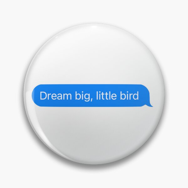Item preview, Dream Big, Little Bird designed and sold by RenegadeTravels.