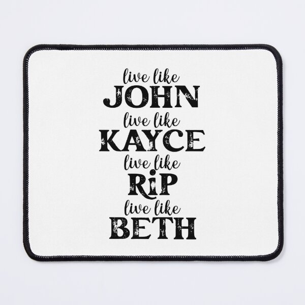 Item preview, live like john love like kayce fight like rip think like beth Shirt. Live Like John, Yellowstone sticker. Western series shirt. Love Like Kayce Shirt. designed and sold by Aknarin Thika.
