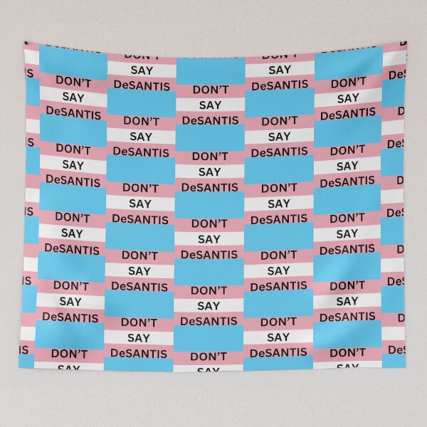 Item preview, Don’t say Desantia Trans Flag  designed and sold by tees-n-treats.
