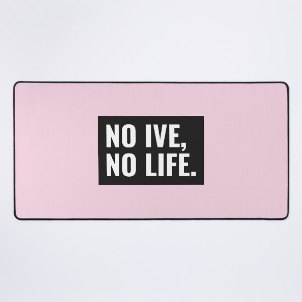 Item preview, No IVE, No Life | Kpop Merch for Fans | Gift for DIVE designed and sold by Wishful Thinking.