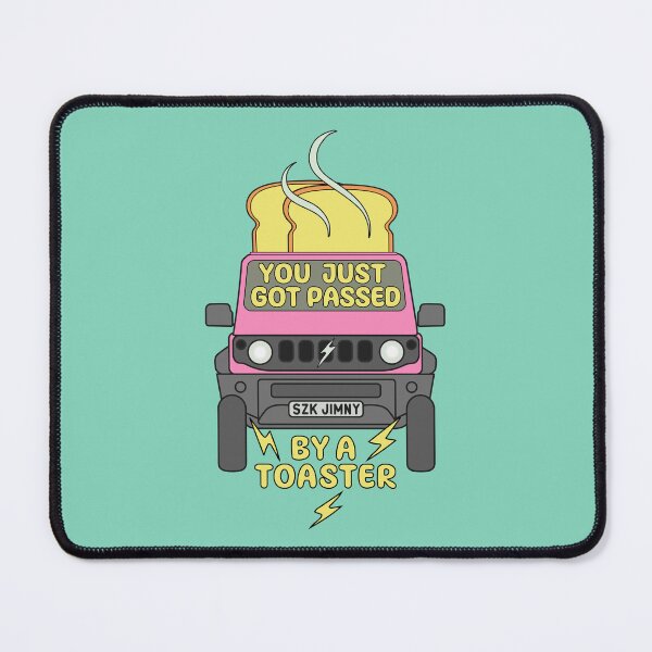 Item preview, You Just Got Passed By A Toaster Pink Jimny designed and sold by stoicjimny.