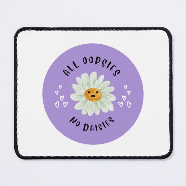Item preview, All Oopsies No Daisy designed and sold by TheMiniMeg.