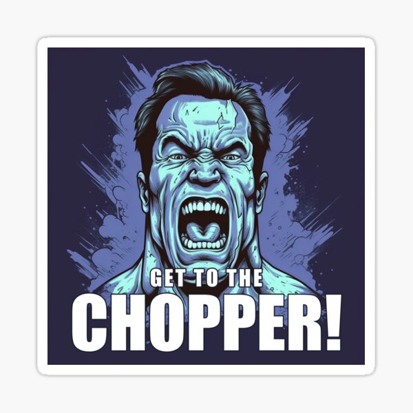 Item preview, Get to the chopper! designed and sold by elangley360.