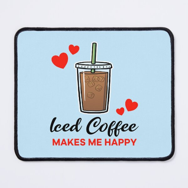 Item preview, Iced Coffee makes me happy designed and sold by jonmlam.