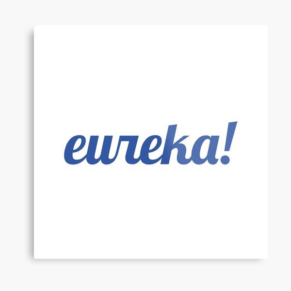 Eureka! lettering (blue) Metal Print