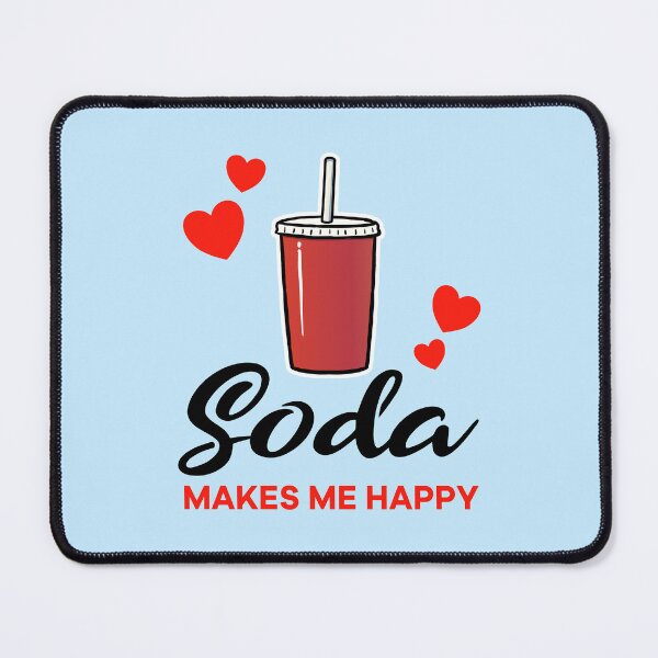 Item preview, Soda makes me happy designed and sold by jonmlam.