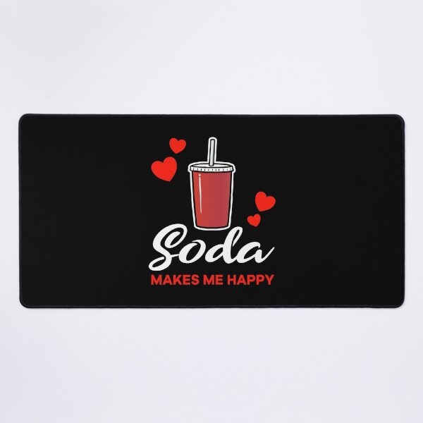 Item preview, Soda makes me happy saying designed and sold by jonmlam.