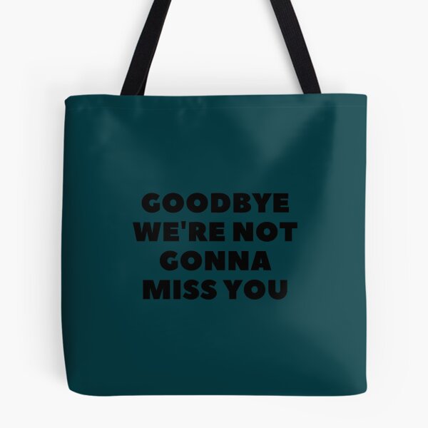 Item preview, Goodbye we_amp_amp_re not gonna miss you in white.  designed and sold by YOUniqueSoulz.