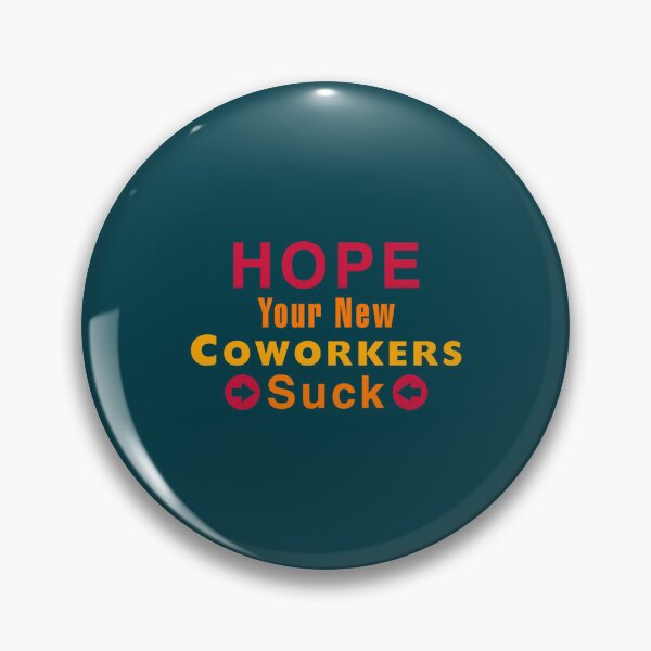 Item preview, Hope Your New Coworkers Suck designed and sold by YOUniqueSoulz.