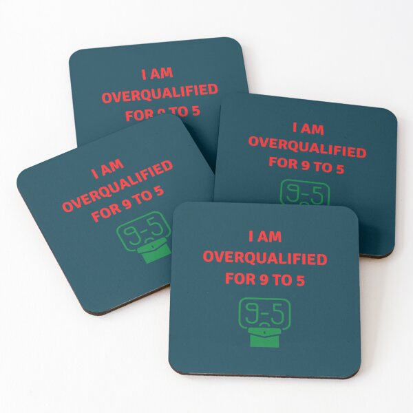 Item preview, I am overqualified for 9 to 5  designed and sold by YOUniqueSoulz.