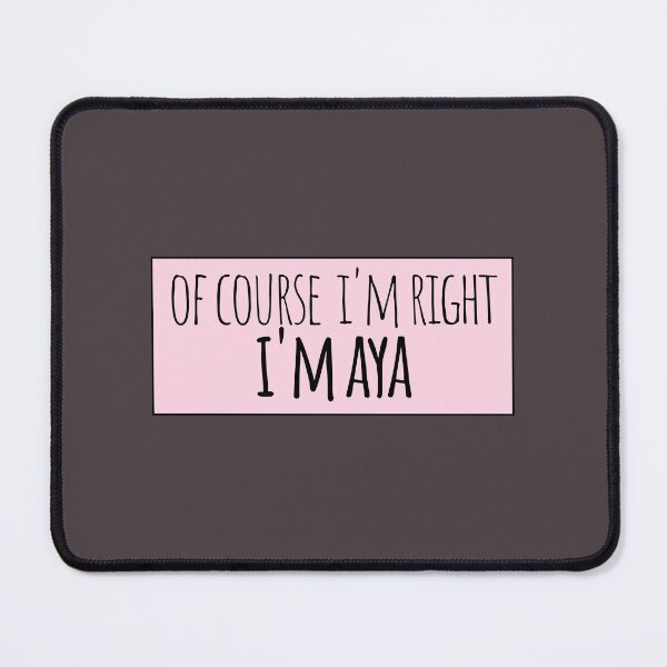 Item preview, Of Course I'm Right I'm Aya Funny Personalized designed and sold by kindxinn.