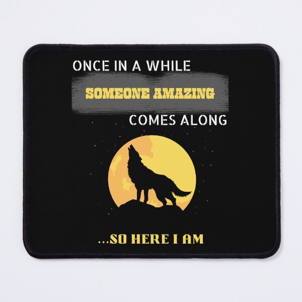 Item preview, Once In A While Someone Amazing Comes Along So Here I am designed and sold by BarvinWayne.