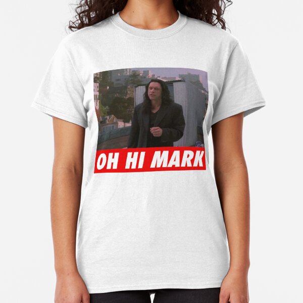 oh hi mark t shirt