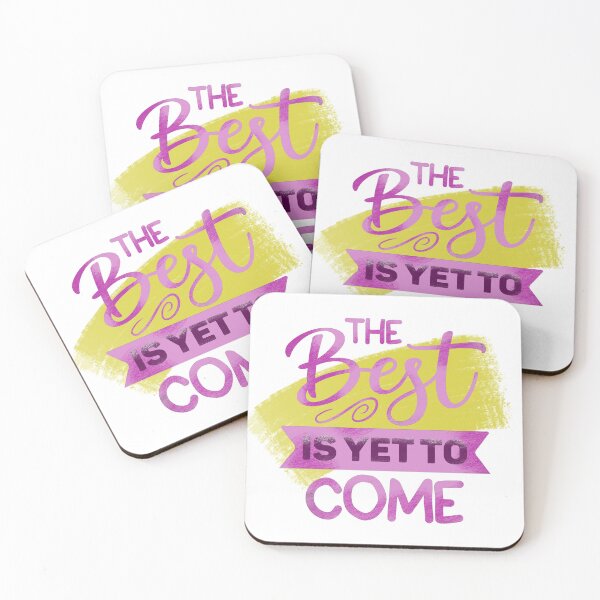 Item preview, The best yet to come designed and sold by pinkyfish1010.