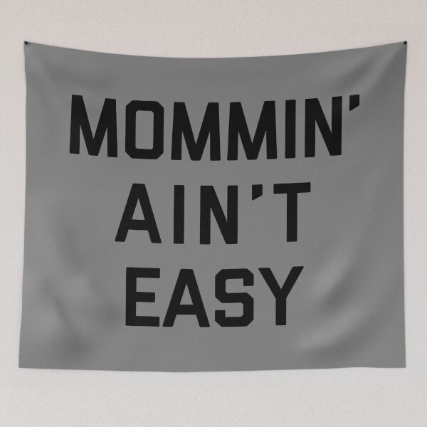 Item preview, Mommin' Ain't Easy Funny Quote designed and sold by quarantine81.