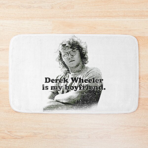 Item preview, Derek Wheeler Is My Boyfriend Er designed and sold by MonroeLabadie.