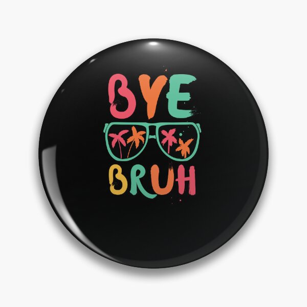 Item preview, Bye Bruh  Hello Kindergarten Hello Summer Teachers Sunglasses  designed and sold by Norstyle.