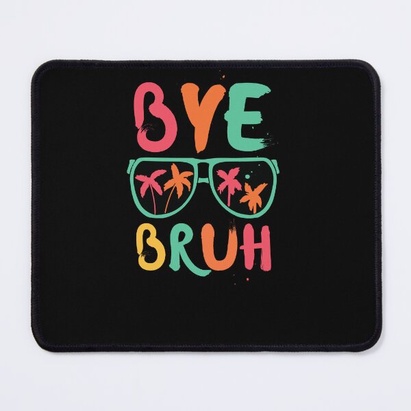 Item preview, Bye Bruh Hello Kindergarten Hello Summer Teachers Sunglasses designed and sold by Norstyle.