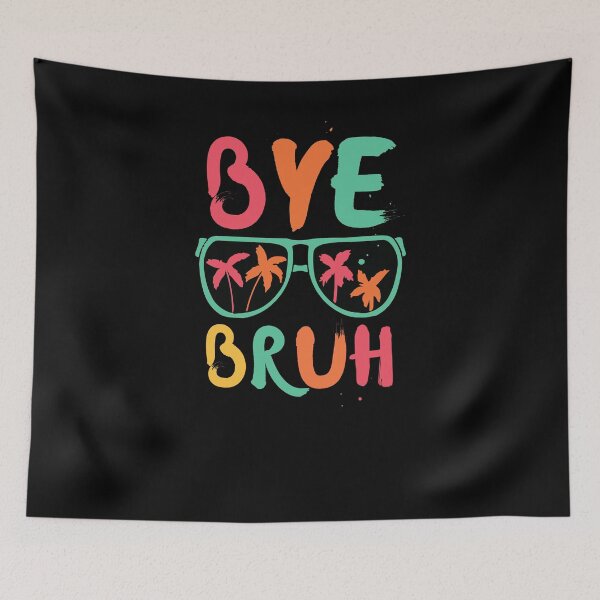 Item preview, Bye Bruh  Hello Kindergarten Hello Summer Teachers Sunglasses  designed and sold by Norstyle.
