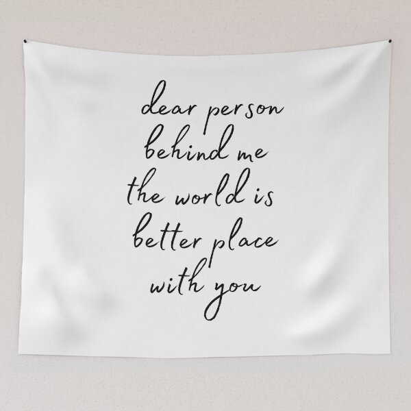 Item preview, Dear Person Behind Me The World Is Better Place With You designed and sold by Norstyle.