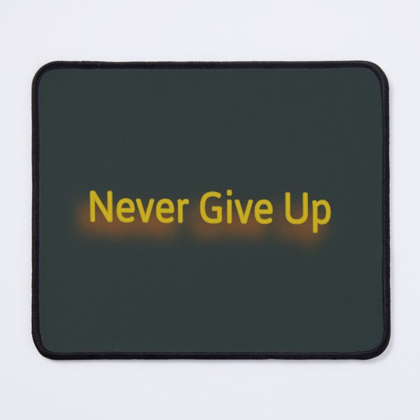 Item preview, Never Give Up designed and sold by digicx.